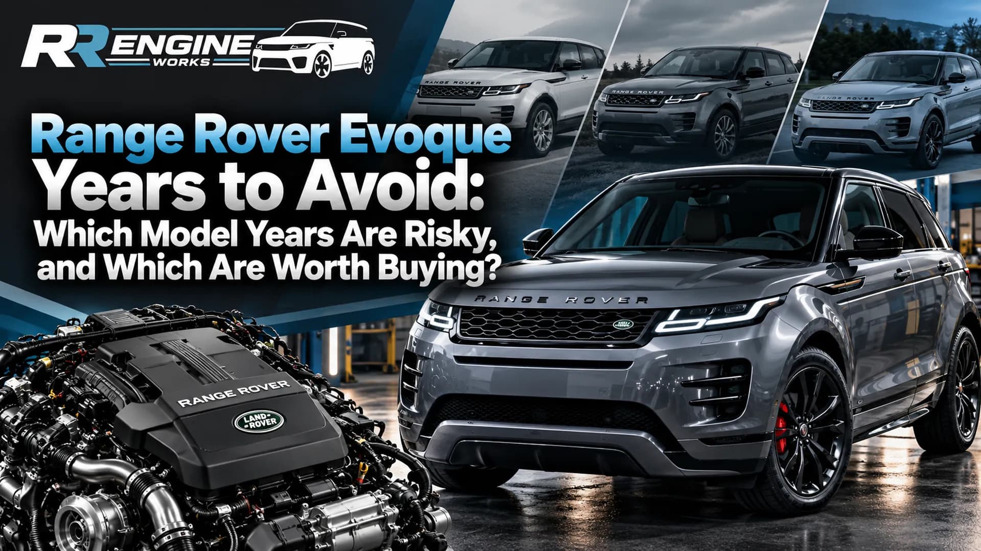 Range Rover Evoque Years to Avoid: Which Model Years Are Risky, and Which Are Worth Buying?