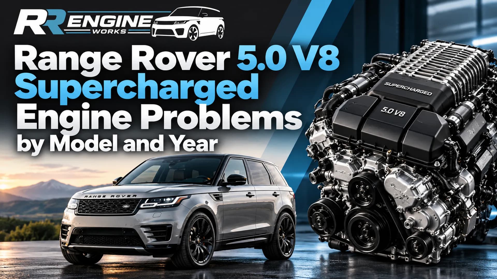Range Rover 5.0 V8 Supercharged Engine Problems by Model and Year